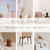 10 decor trends to try in 2023