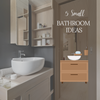 Small bathroom ideas